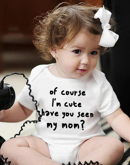 "of Course I'm Cute Have You Seen My Mom" Jumpsuits